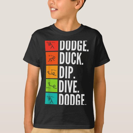 Duck Dip Dive I Ball Games I Funny Dodgeball T-shirt (Voorkant)