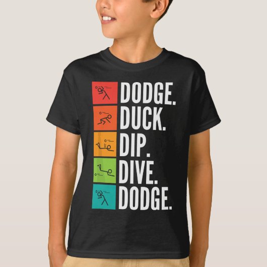 Duck Dip Dive I Ball Games I Funny Dodgeball T-shirt (Voorkant)