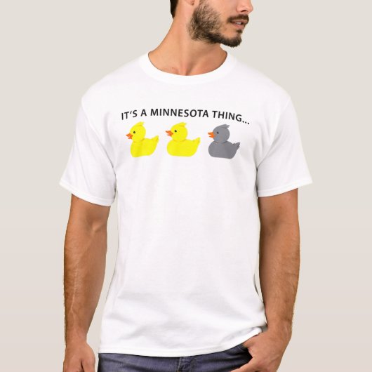 Duck Duck Grey Duck is een Minnesota ding. T-shirt (Voorkant)