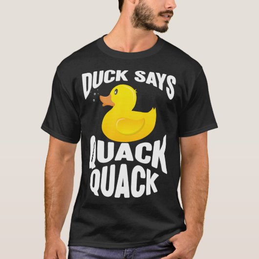 Duck Duck Says Quack Quack Duck T-shirt (Voorkant)
