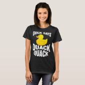 Duck Duck Says Quack Quack Duck T-shirt (Voorkant volledig)