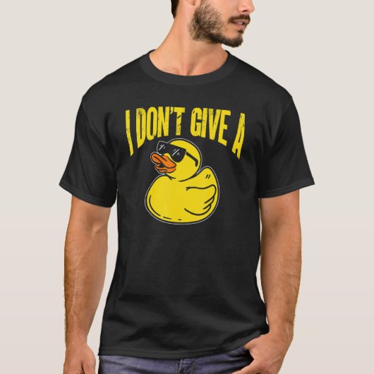 Duck Ducks, ik geef geen cent. T-shirt (Voorkant)