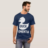 Duck Fementia Funny Dementia T-shirt (Voorkant volledig)
