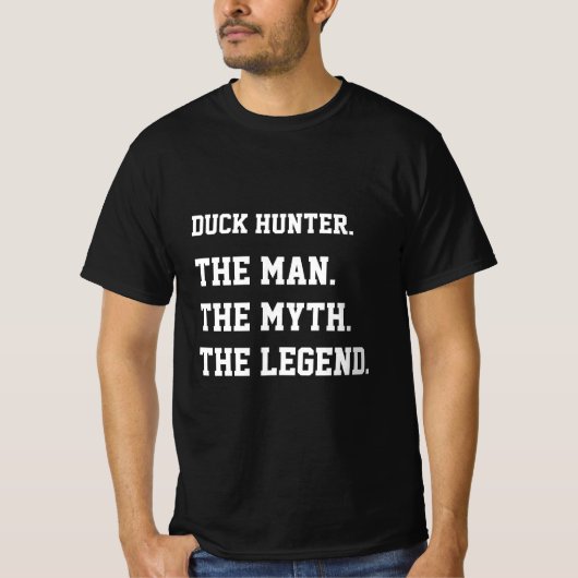 Duck Hunter Het Man De mythe De legende T-shirt (Voorkant)