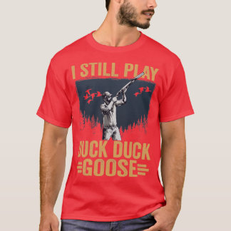 Duck Hunter, ik speel nog steeds Duck Duck Hunt T-shirt