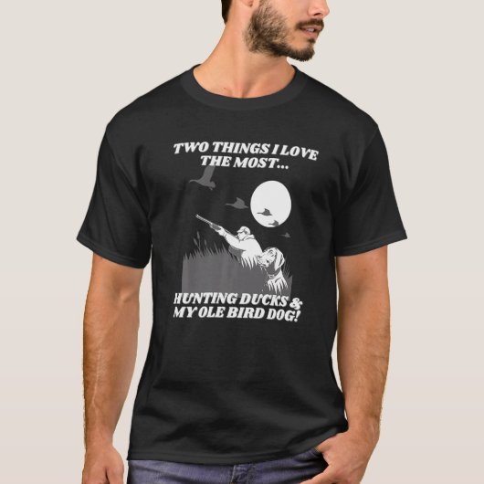 Duck Hunter Ole Vogel Hond Vogel Jacht T-shirt (Voorkant)