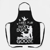 Duck Hunter Quote I Still Play Duck Goose Schort (Voorkant)