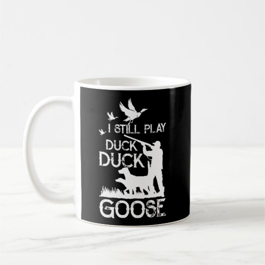 Duck Hunter Quote ik speel nog steeds Duck Goose Koffiemok (Links)