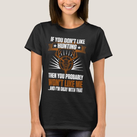 Duck Hunters If You Don't Like Hunting You Won't L T-shirt (Voorkant)