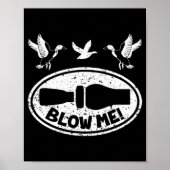 Duck Hunting Fun Blow Me Duck Call Hunter Poster (Voorkant)