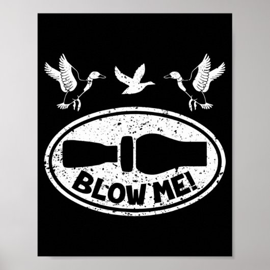 Duck Hunting Fun Blow Me Duck Call Hunter Poster (Voorkant)