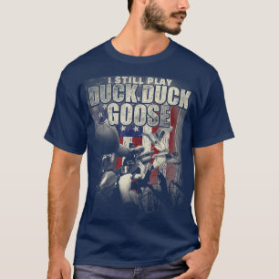 Duck Hunting I Play nog Duck Duck Goose Funny T-shirt