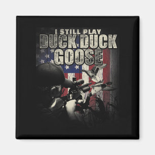 Duck Hunting I Still Play Duck Goose Fun Gif Magneet