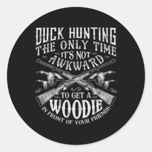 Duck Hunting Mannen Women Fun Hunter Friends Gifts Ronde Sticker