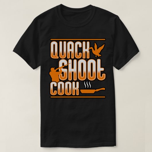 Duck Hunting Quack Shoot Cook T-shirt (Design voorkant)