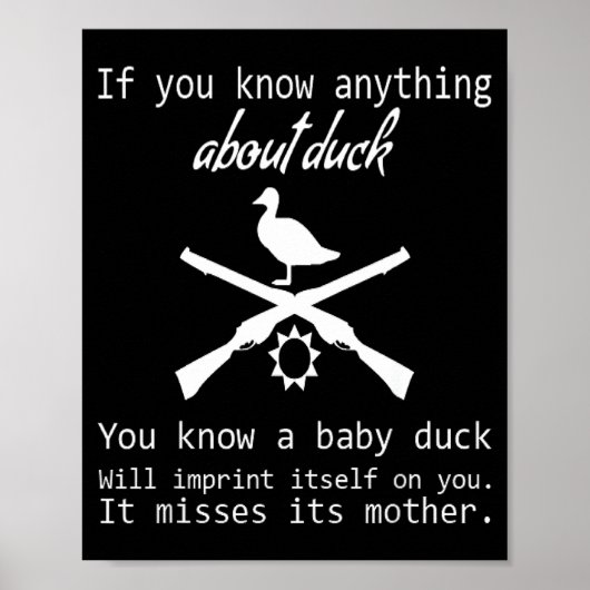Duck Hunting Quote - Funny Hunter Gift Cute Hunt G Poster (Voorkant)