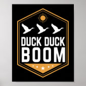 Duck Hunting s Fun Duck Duck Boom Graphic Gear Poster (Voorkant)
