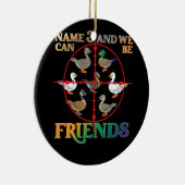 Duck Hunting Waterfowl Hunters Different Duck Spec Keramisch Ornament (Rechts)