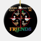 Duck Hunting Waterfowl Hunters Different Duck Spec Keramisch Ornament (Achterkant)