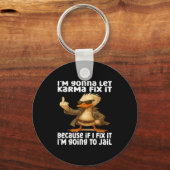 Duck I'm Gonna Let Karma Fix It Because If I Fix I Sleutelhanger (Voorkant)