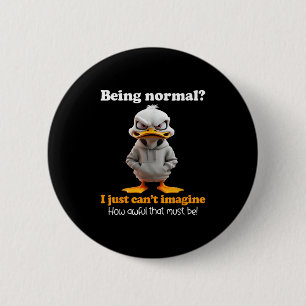 Duck is normaal, ik kan me gewoon niet voorstellen ronde button 5,7 cm