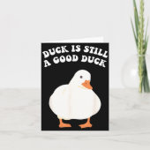 Duck, Is Still, A Good Duck  Kaart (Voorkant)