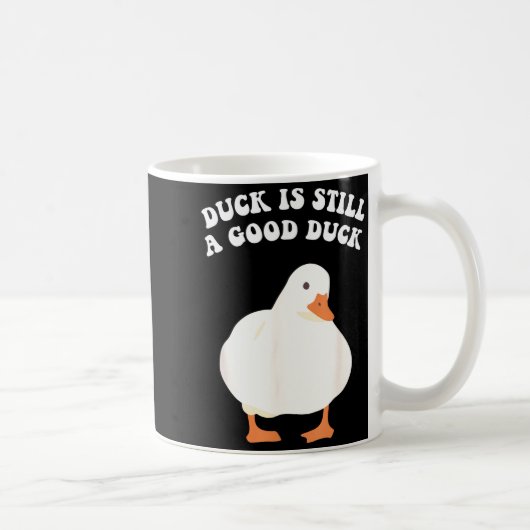 Duck, Is Still, A Good Duck  Koffiemok (Rechts)