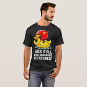 duck it all and ducking no regrets  Cute Duck T-shirt (Voorkant volledig)