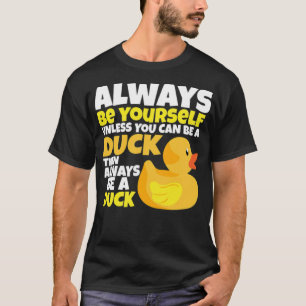 Duck Lover I Altijd jezelf tenzij je animatie kunt T-shirt