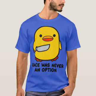 Duck met Knife Vrede was nooit een optie T-shirt