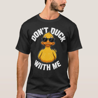 Duck niet met mij grappige rubberen eenden t-shirt