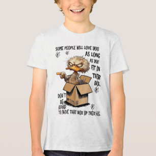 Duck sommige mensen zullen van je houden zolang ze Tri-Blend shirt