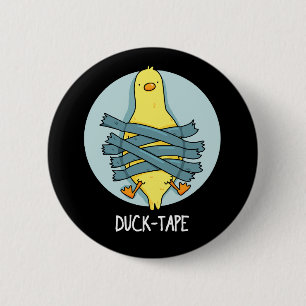 Duck Tape Funny Duct Tape Pun Dark BG Ronde Button 5,7 Cm