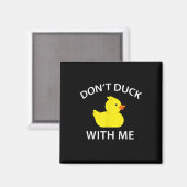 Duck With Me Funny Rubber Duck Magneet (Voorkant / Achterkant)