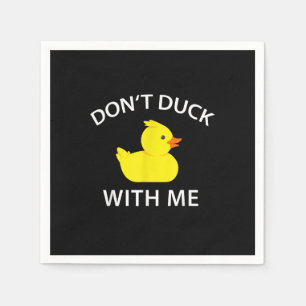 Duck With Me Funny Rubber Duck Servet