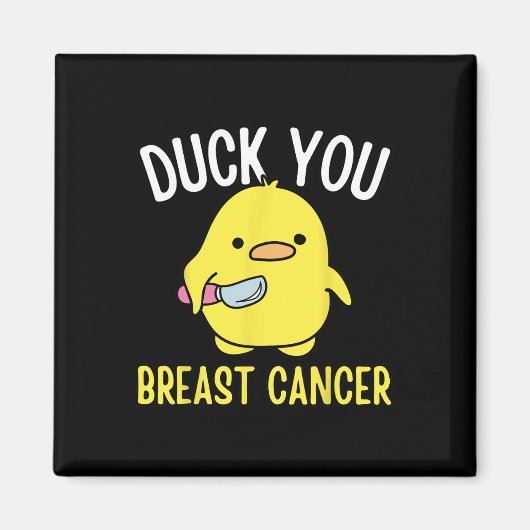 Duck You Breast Cancer Awareness Survival T-shirt  Magneet (Voorkant)