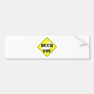 Duck you bumpersticker