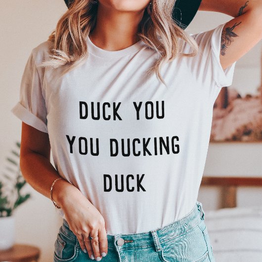 Duck you | Funny AutoCorrection T-shirt