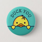 Duck You Pun Ronde Button 5,7 Cm (Voorkant)