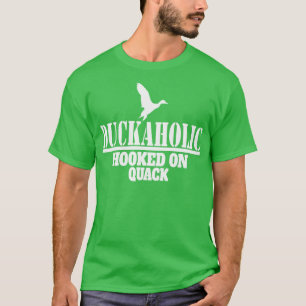 Duckaholic Eendenjacht Verslaafd aan kwakzalver T-shirt