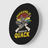 Duckaholic gehookt op quack Duck Hunter Grote Klok (Hoek)