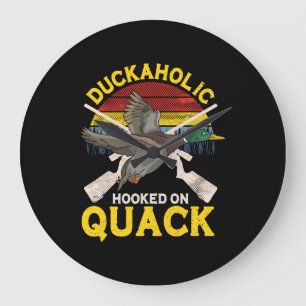 Duckaholic gehookt op quack Duck Hunter Grote Klok