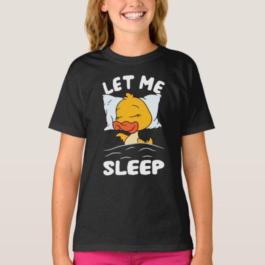 Ducking Laat me slapen T-shirt (Voorkant)