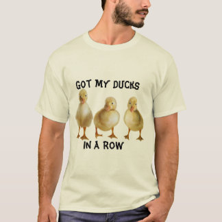 Ducks In A Row  T-shirt