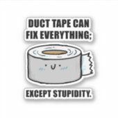 Duct Tape kan alles repareren Quote Vinyl Sticker (Voorkant)