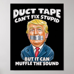 Duct tape kan domheid niet verhelpen, maar het kan poster