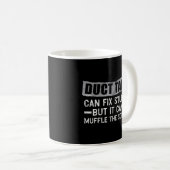 Duct tape kan niet repareren dom, maar kan dempen  koffiemok (Voorkant rechts)
