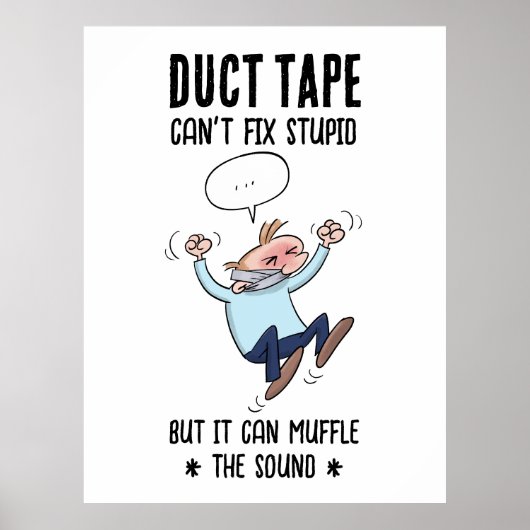 Duct Tape kan niet repareren Stomme Grappige Carto Poster (Voorkant)