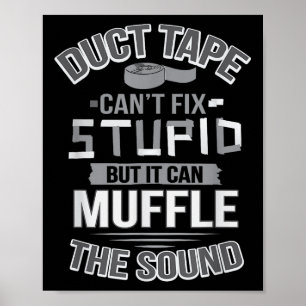 Duct tape kan niet repareren stud kan dempen het g poster