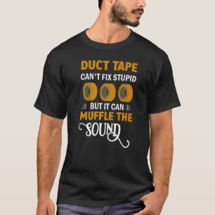 Duct tape kan niet stuitbaar zijn, maar kan de S d T-shirt
